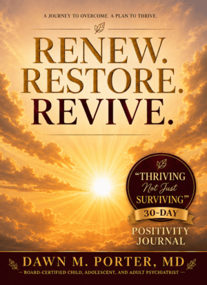 Renew. Restore. Revive. "Thriving Not Just Surviving™"  30-Day Positivity Journal